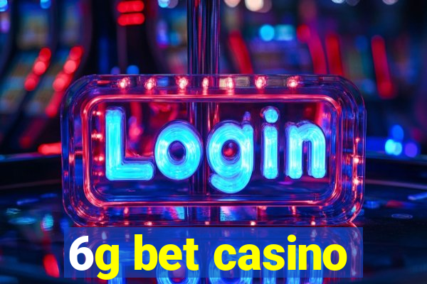 6g bet casino